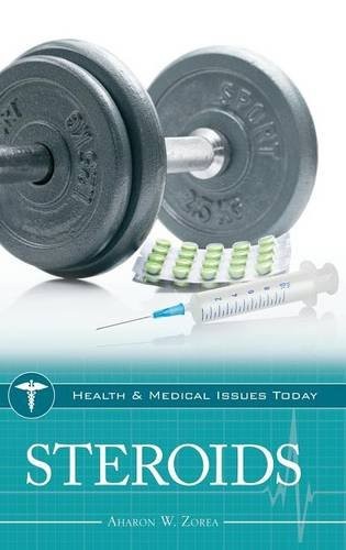Steroids (Health and Medical Issues Today)