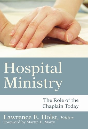 Hospital Ministry: The Role of the Chaplain Today