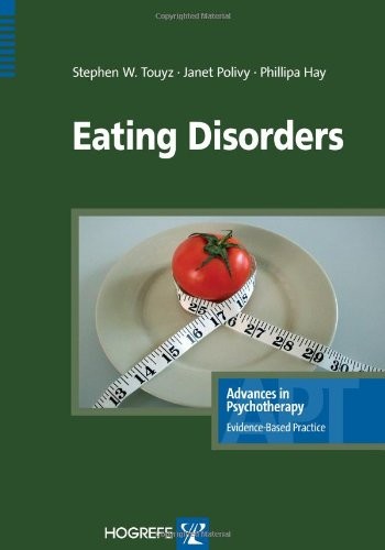 Eating Disorders (Advances in Psychotherapy -- Evidence-Based Practice)