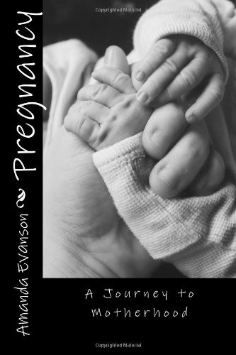 Pregnancy: A Journey to Motherhood
