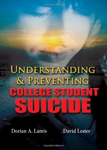 Understanding and Preventing College Student Suicide