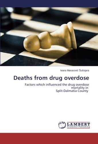 Deaths from drug overdose: Factors which influenced the drug overdose mortality in   Split-Dalmatia County