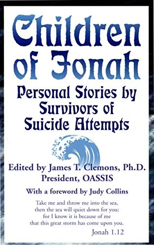 Children of Jonah: Personal Stories by Survivors of Suicide Attempts (Capital Cares)