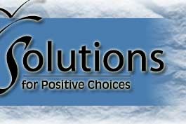 Solutions For Positive Choices